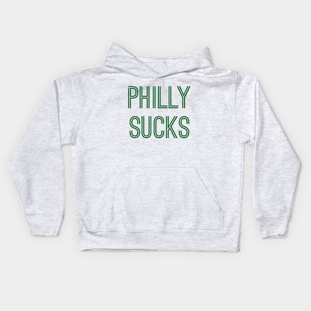 Philly Sucks (Green Text) Kids Hoodie by caknuck